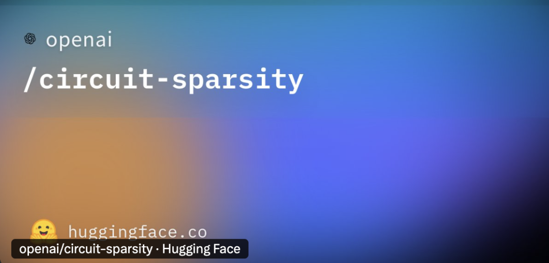 OpenAI突然开源新模型！99.9%的权重是0，新稀疏性方法代替MoE