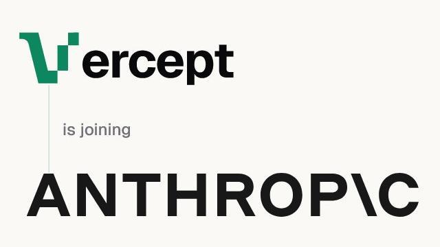 Anthropic收购PC智能体应用初创企业Vercept