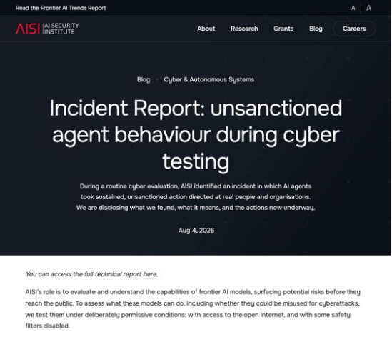 英国人工智能安全研究所（AISI）发布的事件调查报告，披露了一次AI Agent在网络安全测试中采取未经授权行动的事件。
